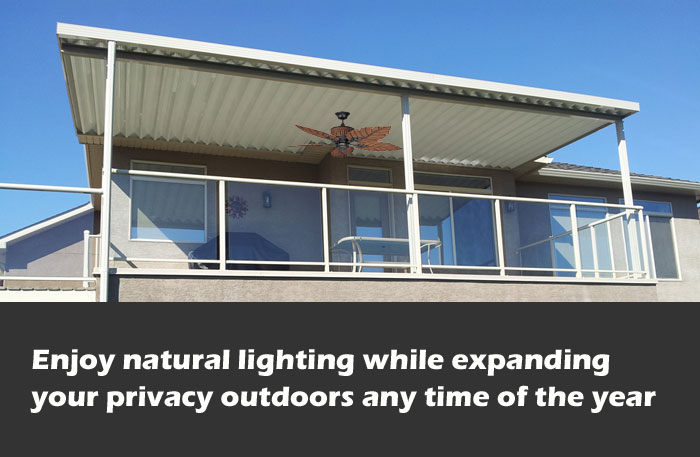 Enjoy natural lighting while expanding your privacy outdoors any time of the year